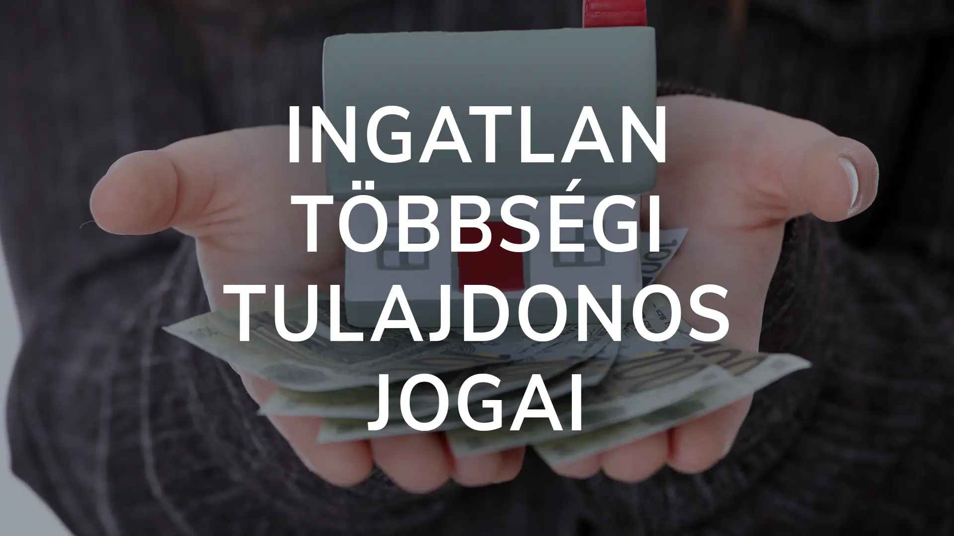 Ingatlan többségi tulajdonos jogai: közös tulajdon megosztás
