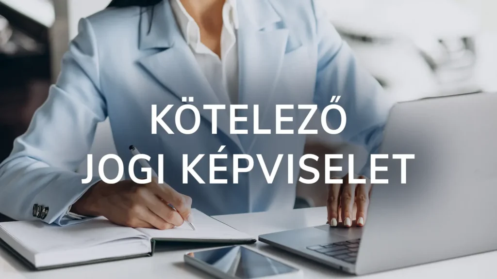 Kötelező Jogi Képviselet: Mikor Kötelező ügyvédi segítség?