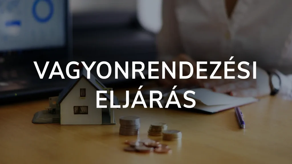 A vagyonrendezési eljárás - vagyonrendezési eljárás lefolytatása