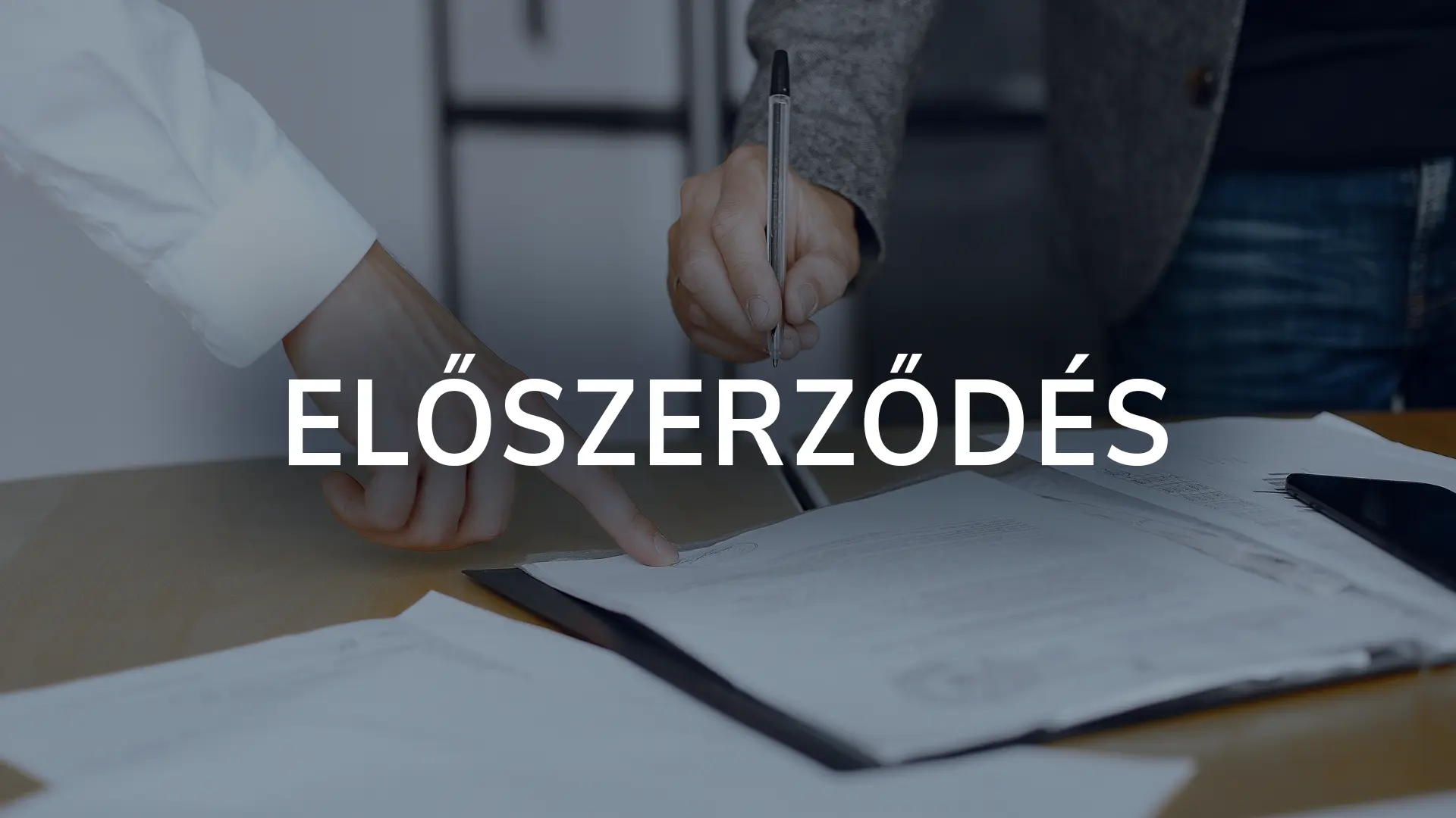 Adásvételi előszerződés - ügyvédi iroda segítsége a 3%-os hitelhez