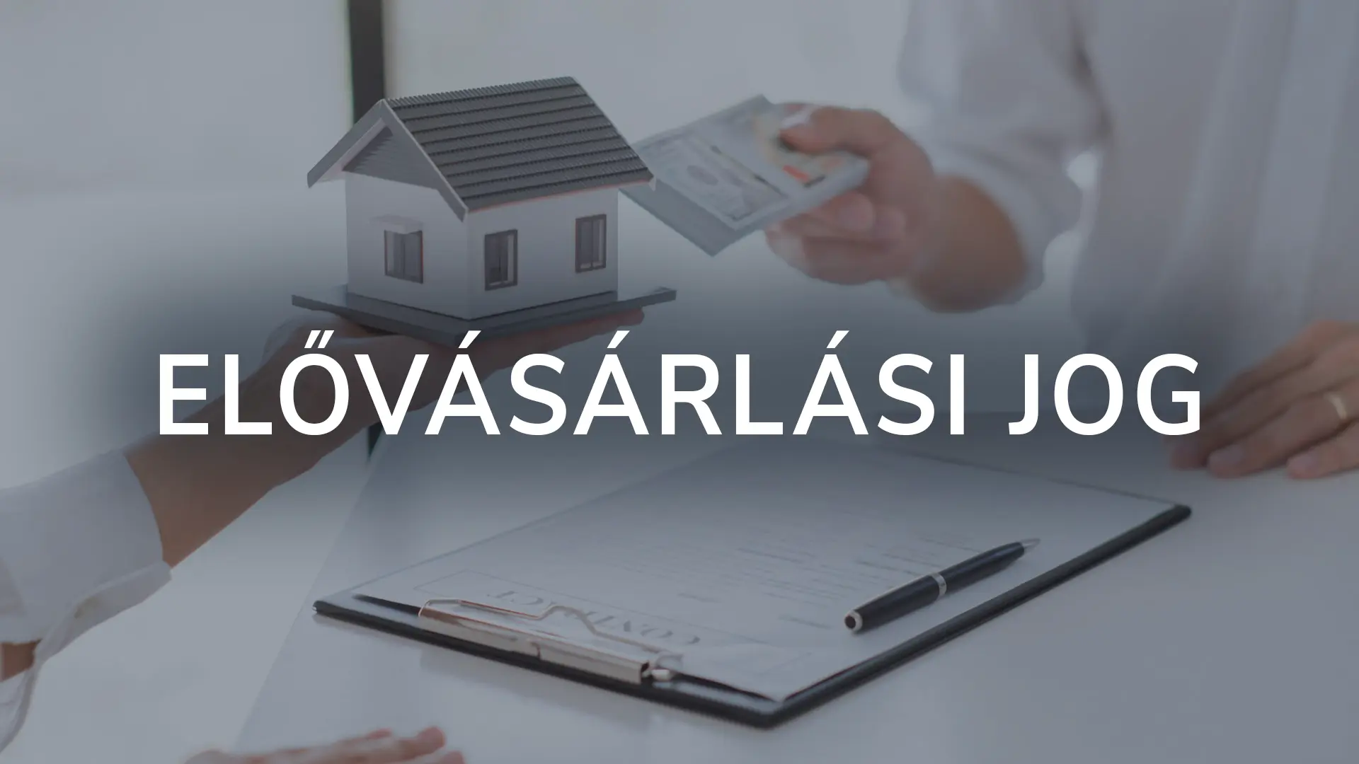 Elővásárlási jog hatályos szabályai, ingatlan adásvétel során