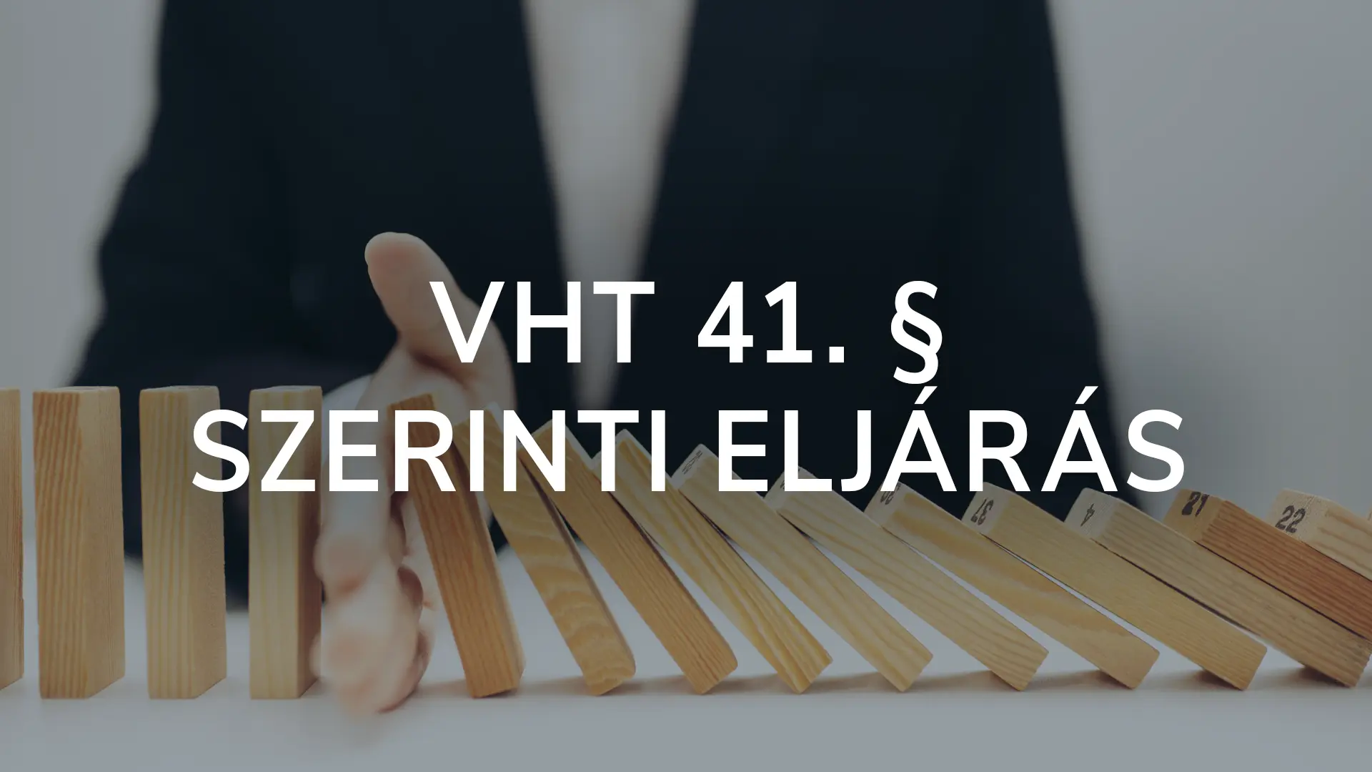 Vht 41. § szerinti eljárás, a végrehajtás megszüntetése első lépése