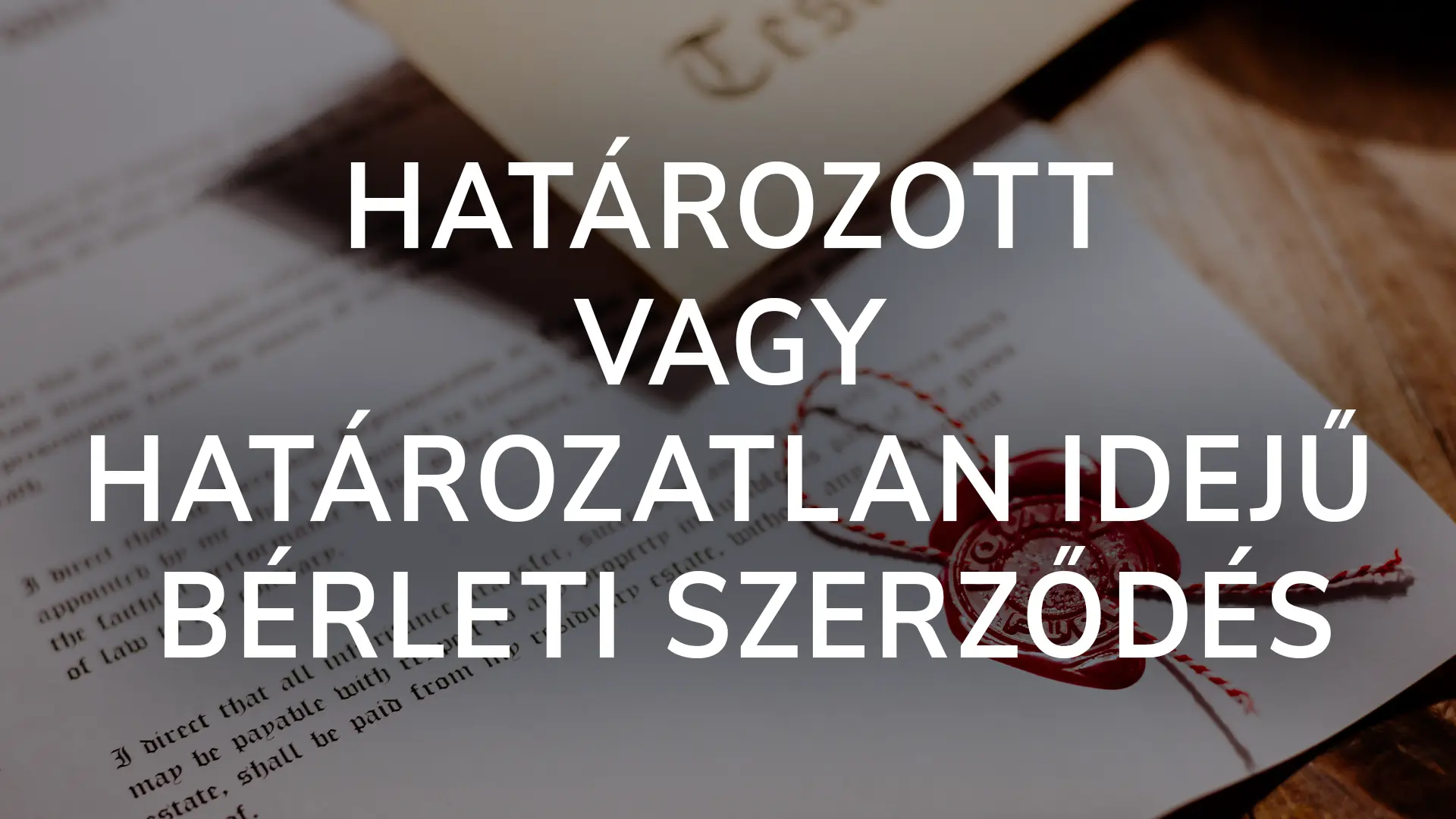 Határozott vagy határozatlan idejű bérleti szerződést kössön?