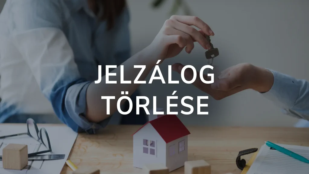 Jelzálog törlése: Jelzálogjog törlése az ingatlanról