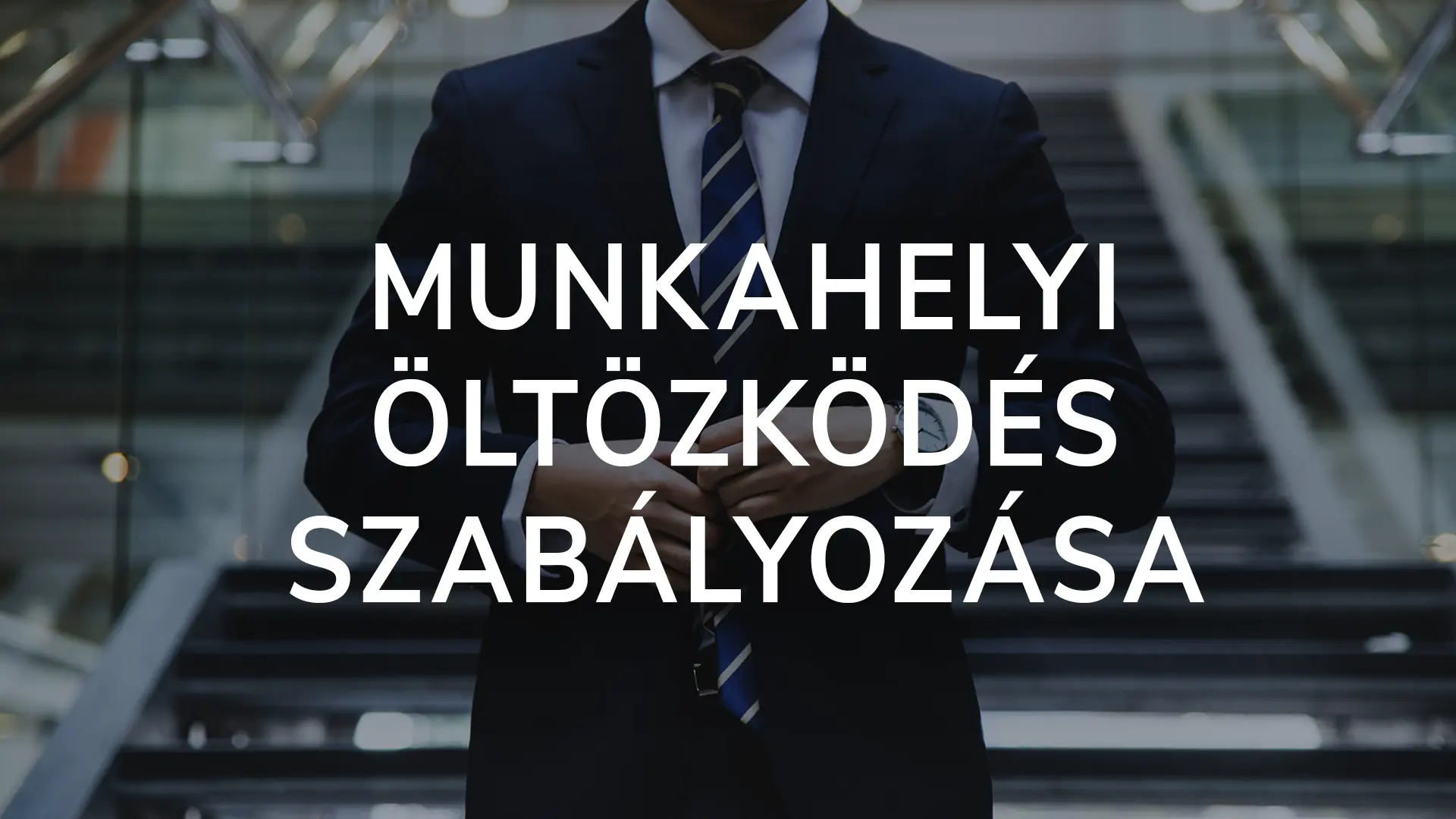 Előírható a munkahelyi öltözködés szabályozása?