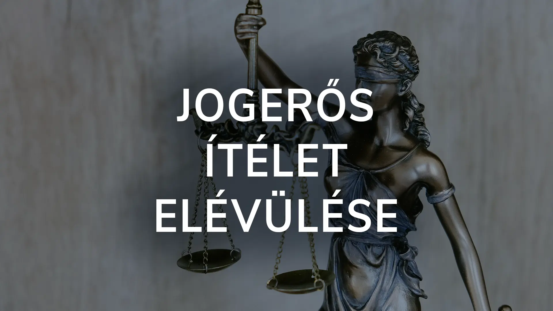 Jogerős ítélet elévülése, követelés bírósági elévülése