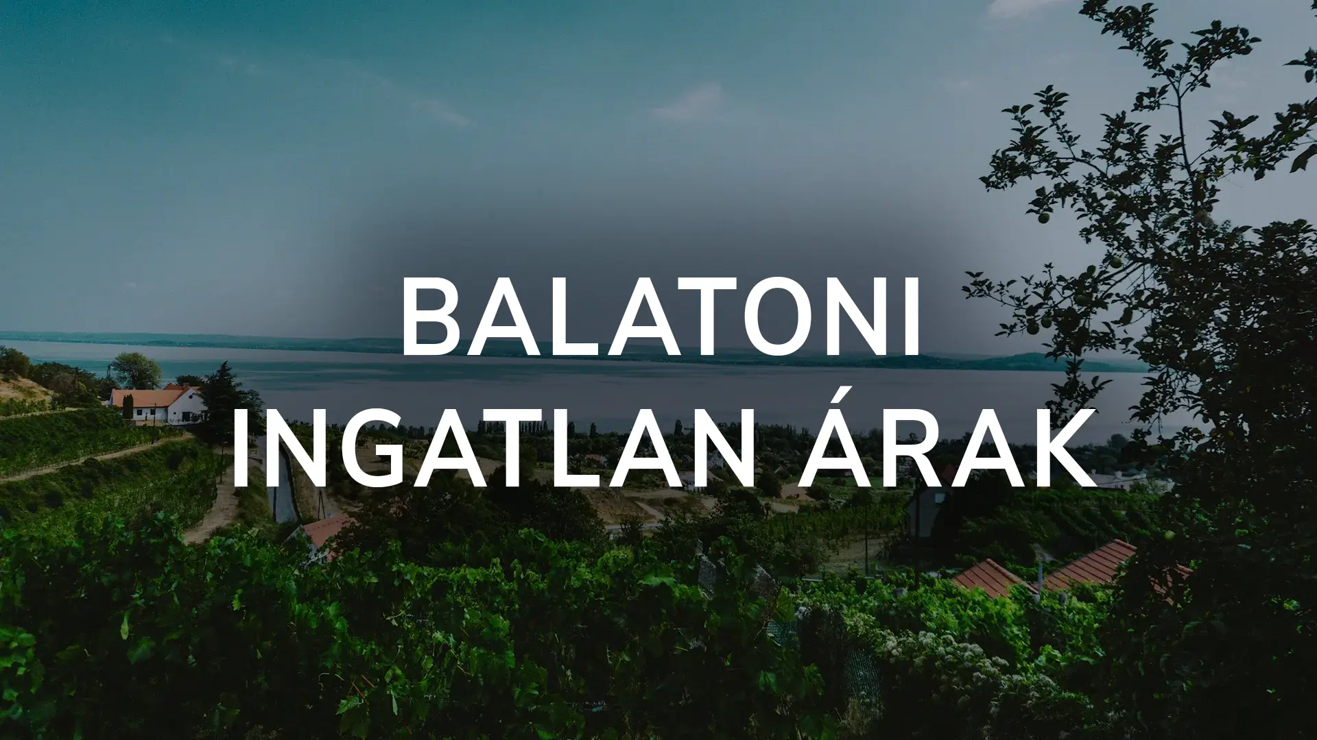 Balatoni ingatlan árak - nem érthető piaci folyamatok