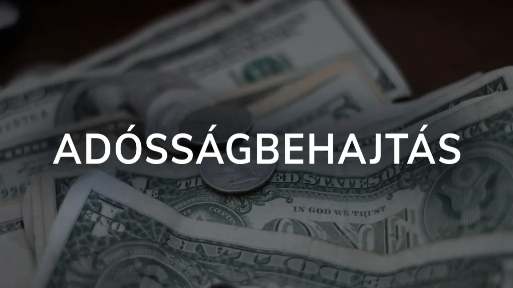 Adósságbehajtás és tartozás behajtás - Követeléskezelés jogilag
