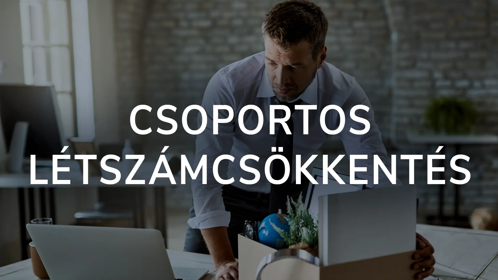 A csoportos létszámcsökkentés szabályai és gyakorlati kérdései