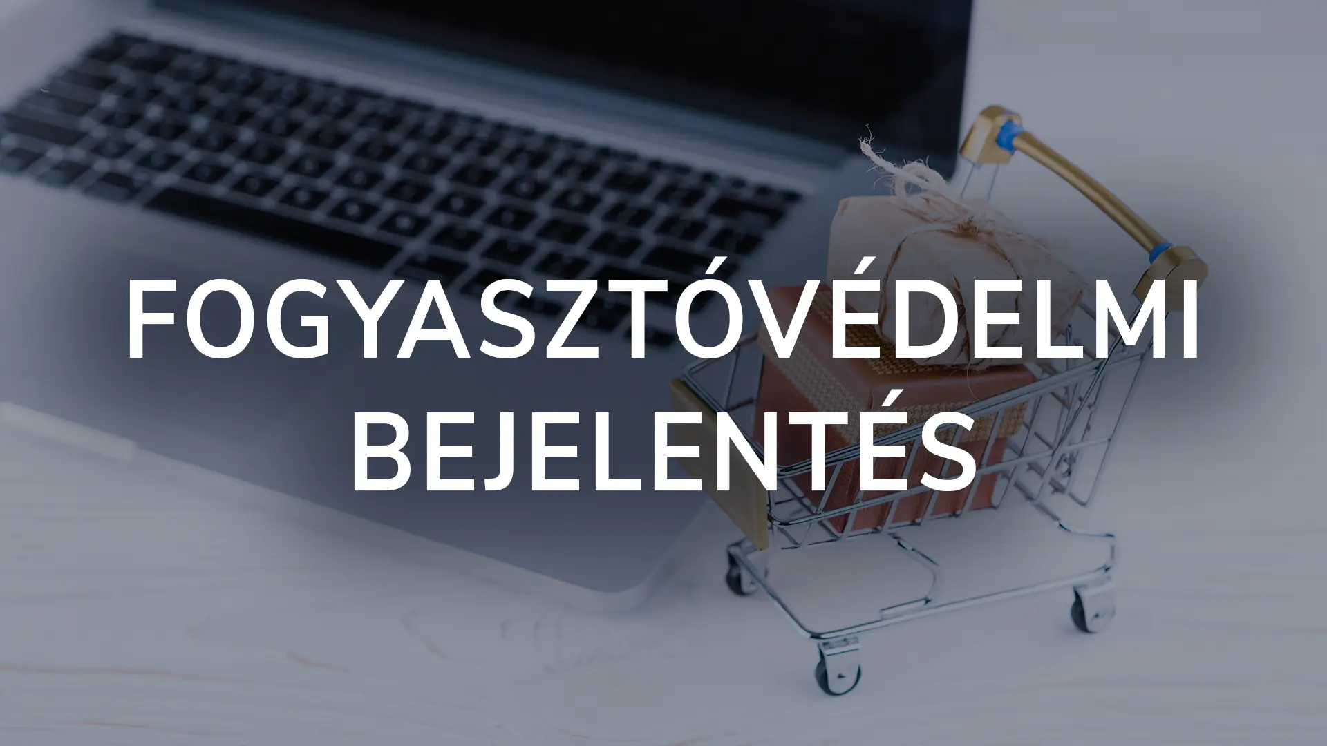 fogyasztóvédelem bejelentés
