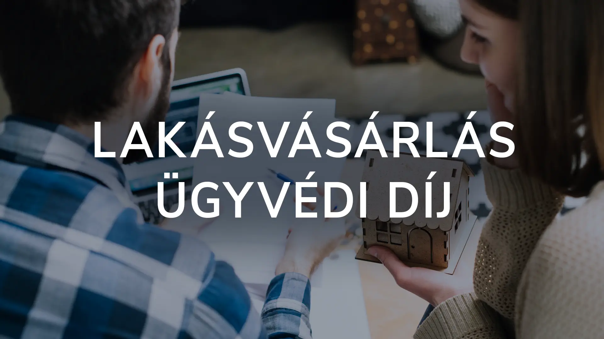 Lakásvásárlás ügyvédi díj: Ügyvédi díj adásvételi szerződés