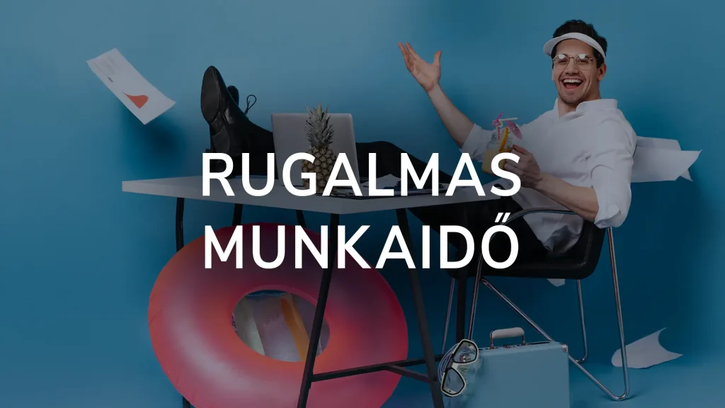Rugalmas munkaidő, kötetlen munkaidő