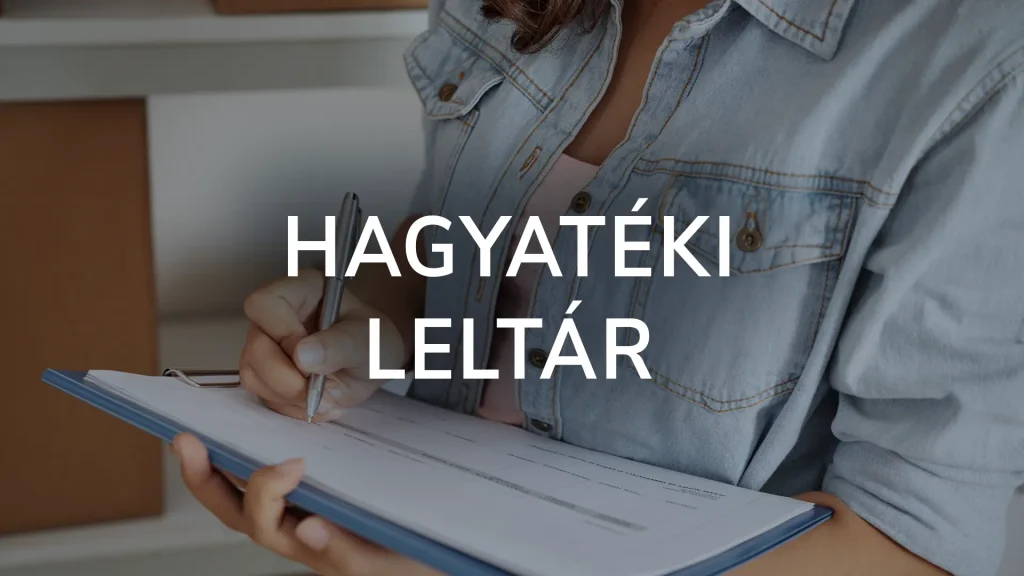 Hagyatéki leltár - hagyatéki eljárás és kapcsolódó jogintézmények