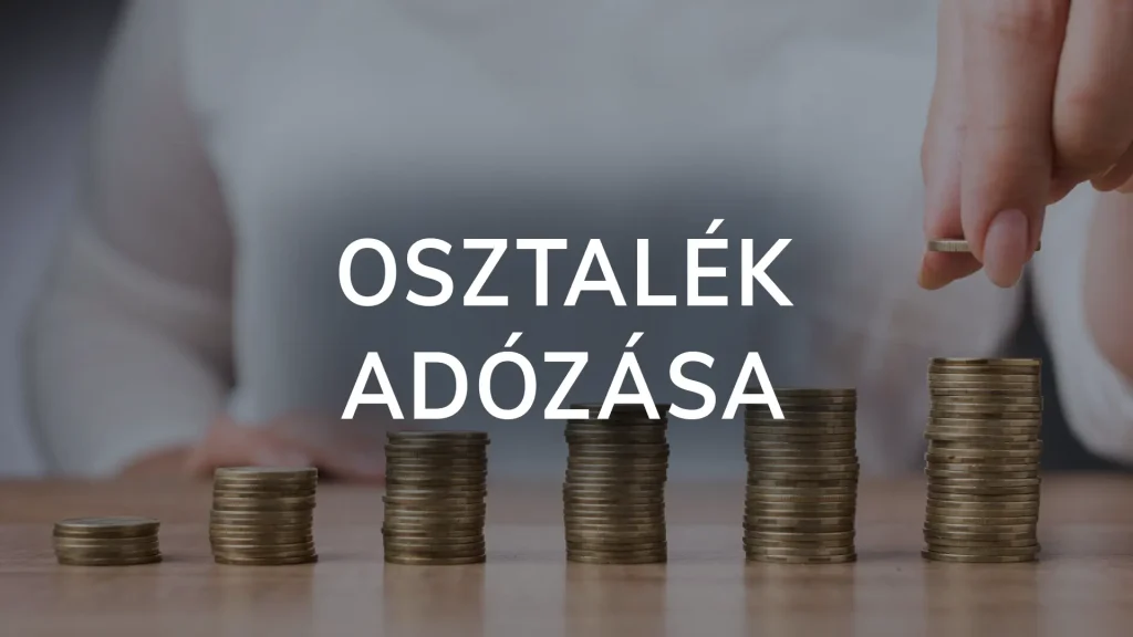 Osztalék adózása Magyarországon - az osztalékadózás szabályaiOsztalék adózása Magyarországon - az osztalékadózás szabályai